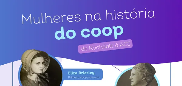 Mulheres na hist&oacute;ria do coop: de Rochdale &agrave; ACI