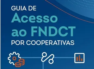 Guia orienta cooperativas a acessar recursos do FNDCT para inova&ccedil;&atilde;o 